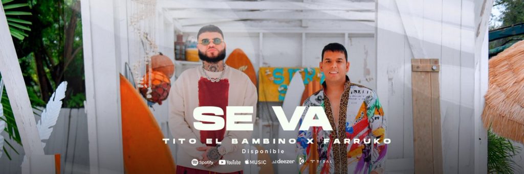Se Va es el nuevo sencillo de Tito "El Bambino" y Farruko
