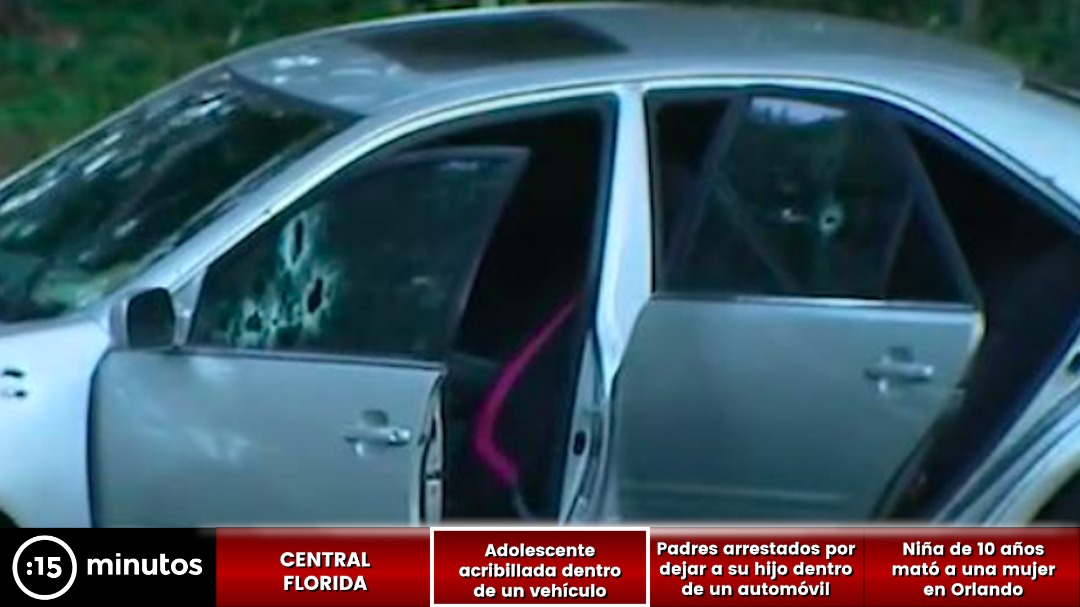 Noticiero 15 minutos news: Acribillaron a tiros a una adolescente dentro de un carro en Orlando